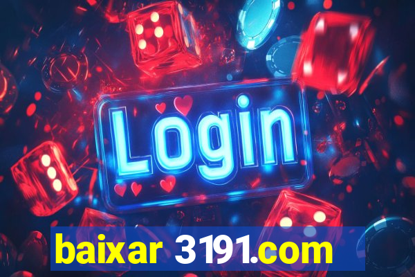 baixar 3191.com